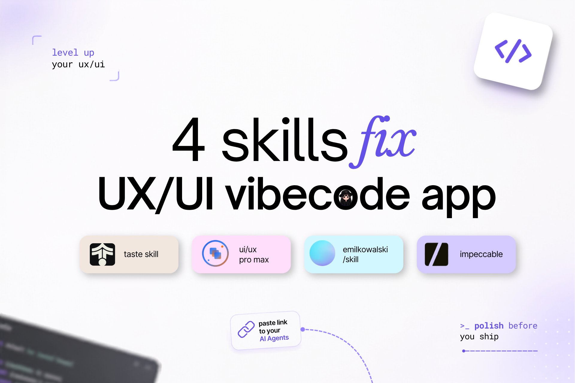 /polish this ui before i ship it" (or whichever skill fits)